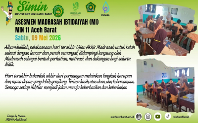 Hari Terakhir Asesmen MI di MIN 11 Aceh Barat Berlangsung Tertib dan Penuh Semangat