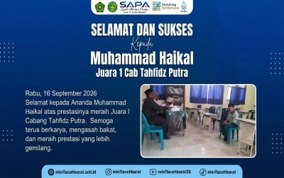 Harumkan Nama Madrasah, Muhammad Haikal Siswa MIN 11 Aceh Barat Meraih Juara 1 Cabang Tahfidz Putra